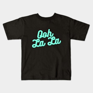Ooh La La Kids T-Shirt